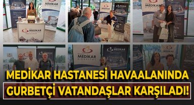 Medikar Hastanesi Zonguldak Havaalanı'nda gurbetçi vatandaşları karşıladı!