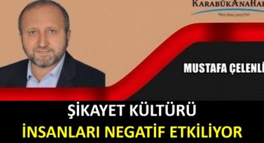 ŞİKÂYET KÜLTÜRÜ İNSANLARI NEGATİF ETKİLİYOR.