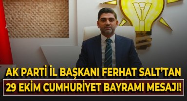 AK Parti Karabük İl Başkanı Ferhat Salt'tan 29 Ekim Cumhuriyet Bayramı mesajı!