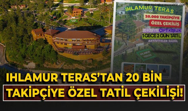 Ihlamur Teras'tan 20 bin takipçiye özel tatil çekilişi!