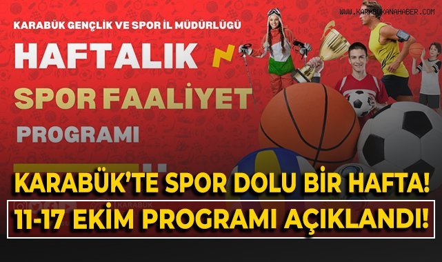Karabük'te spor dolu bir hafta! 11 - 17 Ekim programı açıklandı!
