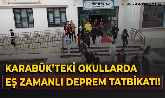 Karabük’teki okullarda eş zamanlı deprem tatbikatı