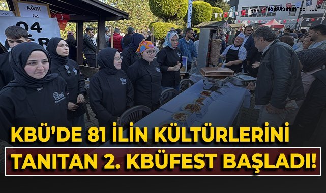 KBÜ'de 81 ilin kültürlerini tanıtan 2. KBÜFEST başladı