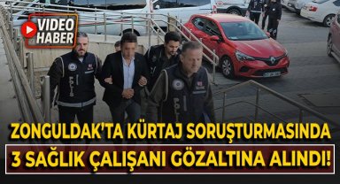 Zonguldak'ta kürtaj soruşturmasında 3 sağlık çalışanı gözaltına alındı