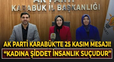 AK Parti Karabük'ten 25 Kasım Mesajı: