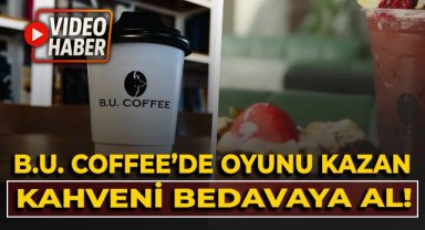 B.U. Coffe'de oyunu kazan kahveni bedavaya al!