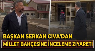 Başkan Serkan Cıva'dan millet bahçesine inceleme ziyareti!