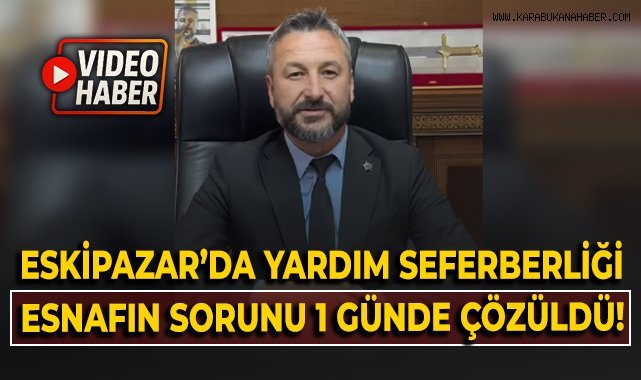 Eskipazar'da yardım seferberliği, esnafın sorunu bir günde çözüldü!