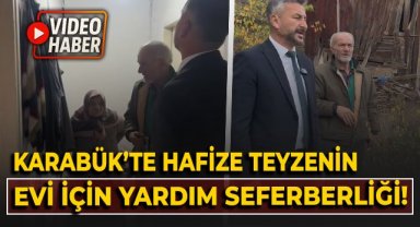 Karabük'te Hafize Teyze'nin evi için yardım seferberliği!