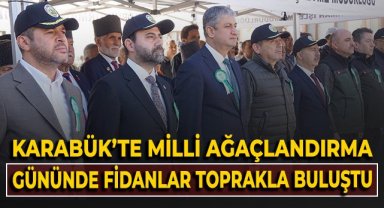 Karabük'te milli ağaçlandırma gününde fidanlar toprakla buluştu!
