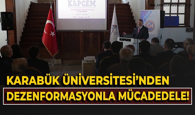 Karabük Üniversitesi'nden dezenformasyonla mücadele!