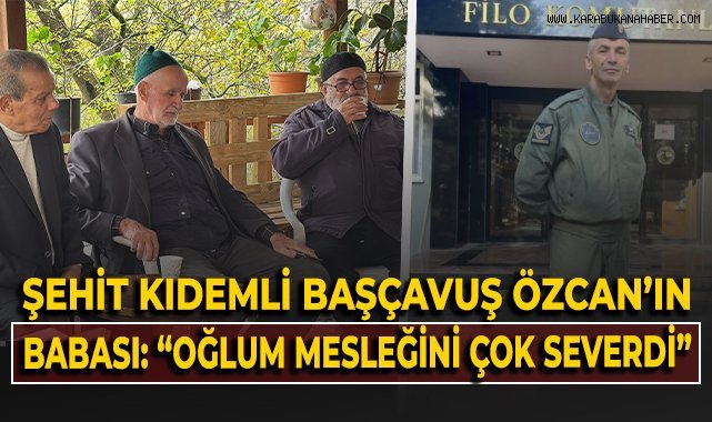 Şehit Kıdemli Başçavuş Özcan'ın babası: 