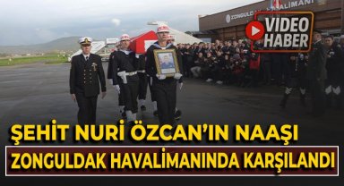 Şehit Nuri Özcan'ın naaşı Zonguldak Havalimanı'nda karşılandı