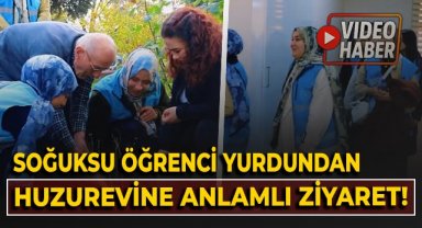 Soğuksu Öğrenci Yurdu'ndan huzurevine anlamlı ziyaret!