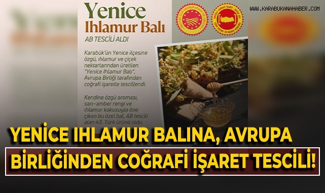 Yenice Ihlamur Balı, Avrupa Birliği'nde coğrafi işaret tescili aldı!