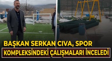Başkan Serkan Cıva, spor kompleksindeki çalışmaları inceledi!