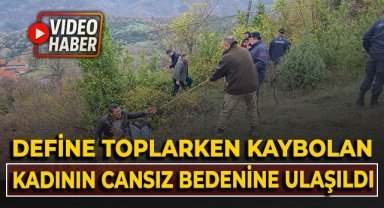 Defne toplarken kaybolan kadının cansız bedeni bulundu