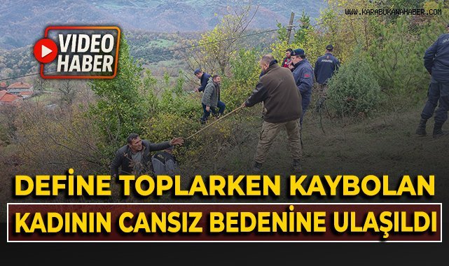 Defne toplarken kaybolan kadının cansız bedeni bulundu