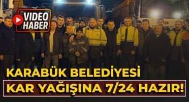 Karabük Belediyesi kar yağışına 7/24 hazır!