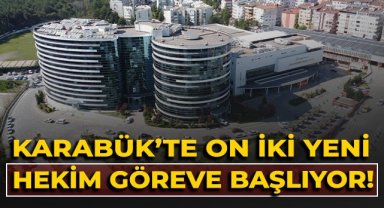 Karabük'te 12 yeni hekim göreve başlıyor!