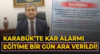 Karabük'te kar alarmı! Eğitime bir gün ara verildi!