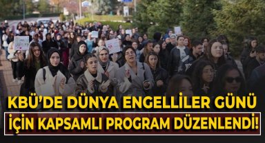 KBÜ'de Dünya Engelliler Günü için kapsamlı program düzenlendi