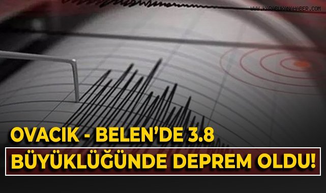 Ovacık - Belen'de 3.8 büyüklüğünde deprem meydana geldi!