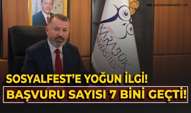Sosyalfest'e yoğun ilgi! Başvuru sayısı 7 bini geçti!