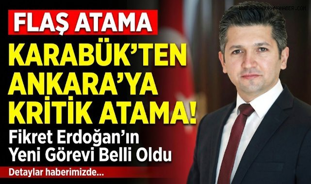 Fikret Erdoğan Bakan Yardımcısı Münir Karaloğlu'nun Özel Kalemi Oldu
