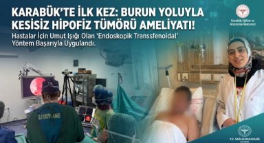 Karabük'te Burundan Girilerek İlk Kez Beyin Tümörü Ameliyatı Yapıldı