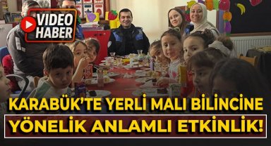 Karabük'te yerli malı bilincine yönelik anlamlı çalışma!