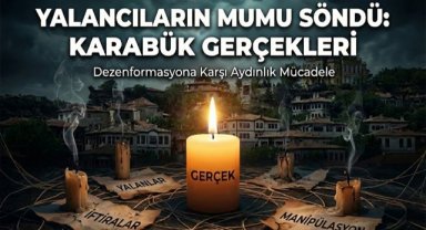 KARABÜK YALANLARLA ÇALKALANIYOR