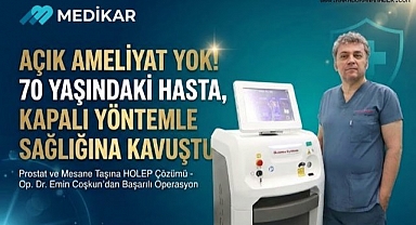 Medikar Hastanesi'nde Büyük Prostatlara Kapalı Yöntemle Başarılı Tedavi