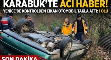 Yenice’de Feci Kaza: Takla Atan Otomobilin Sürücüsü Hayatını Kaybetti