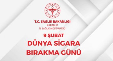 9 Şubat Dünya Sigara Bırakma Günü Karabük'te