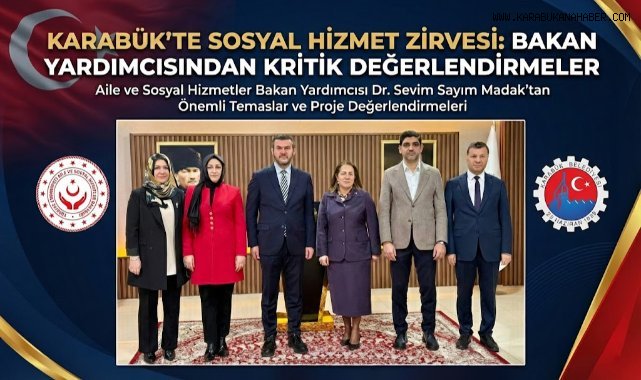 Bakan Yardımcısı Madak’tan Karabük’te Temaslar