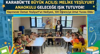 Karabük’te Melike Yeşilyurt Anaokulu Eğitime Başladı