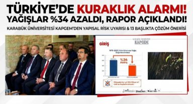 Karabük Üniversitesi'nden kuraklıkla mücadele için politika raporu