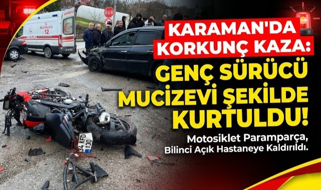 Karaman’da Motosiklet ile Otomobil Kafa Kafaya Çarpıştı: 1 Yaralı