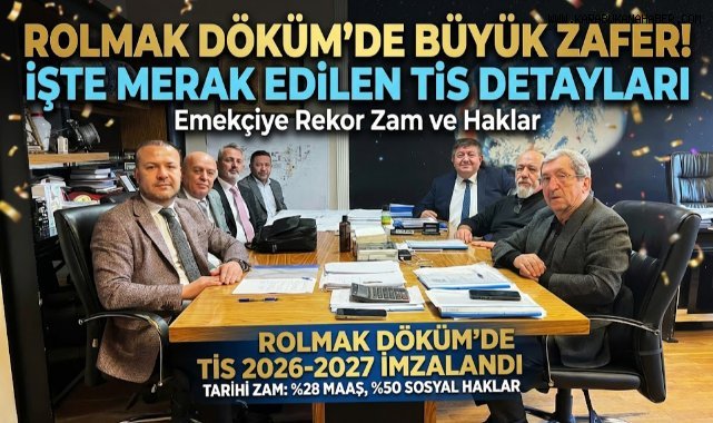 Rolmak Döküm’de Toplu İş Sözleşmesi İmzalandı