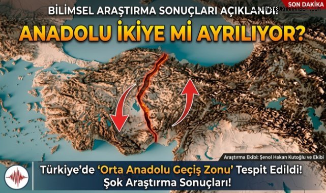 Anadolu'nun ortadan ikiye ayrılması söz konusu olabilir!