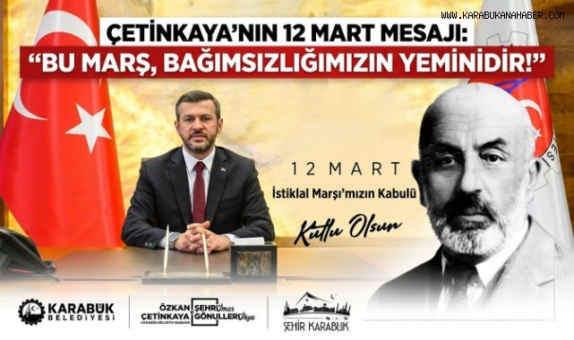 Başkan Çetinkaya’dan 12 Mart Mesajı