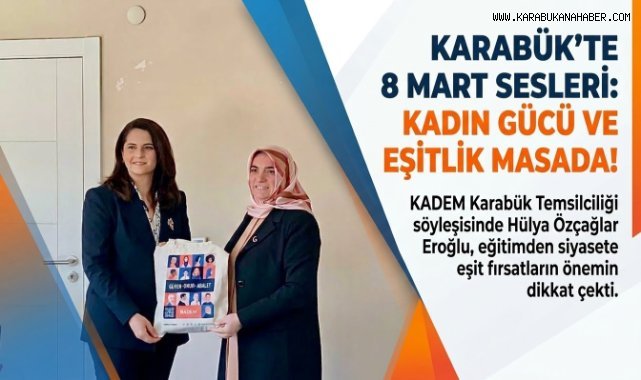 KADEM Karabük’ten 8 Mart’ta Anlamlı Söyleşi