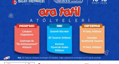 Karabük Bilim Merkezi’nde Ara Tatil Atölyeleri Başlıyor