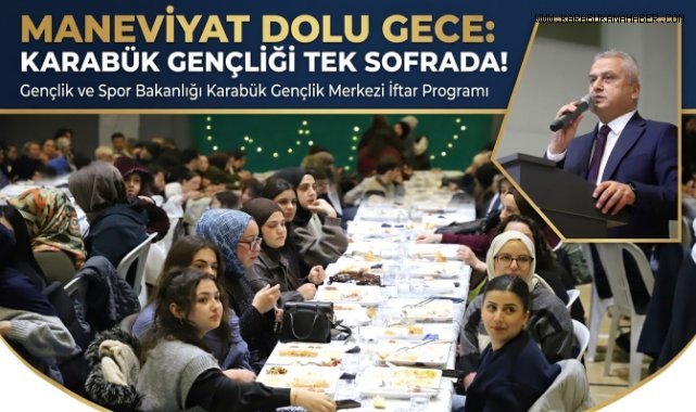 Karabük’te gençler iftar programında buluştu