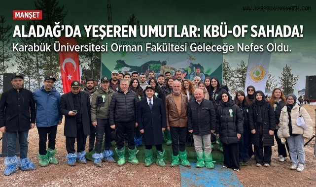 KBÜ Orman Fakültesi "Türkiye’nin Gücü Orman" etkinliğine katıldı