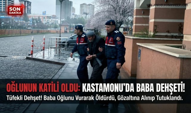 Oğlunu tüfekle öldüren baba tutuklandı