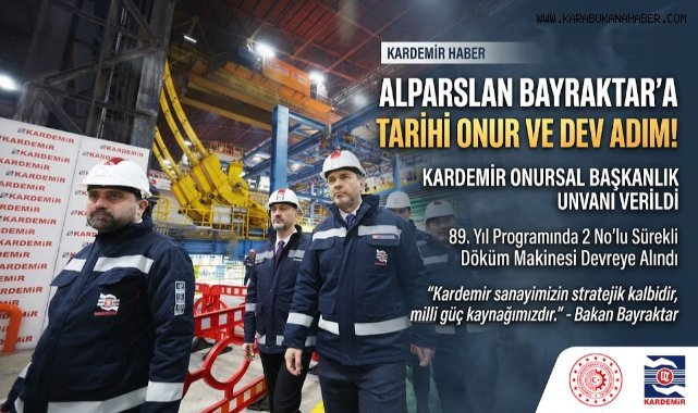 Bakan Bayraktar KARDEMİR’in 89. Yılında Karabük’te