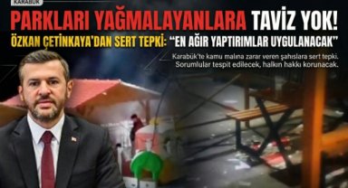 Başkan Çetinkaya’dan Parka Zarar Verenlere Sert Tepki