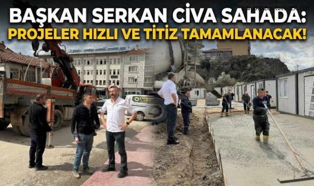 Başkan Cıva Çalışmaları Yerinde İnceledi